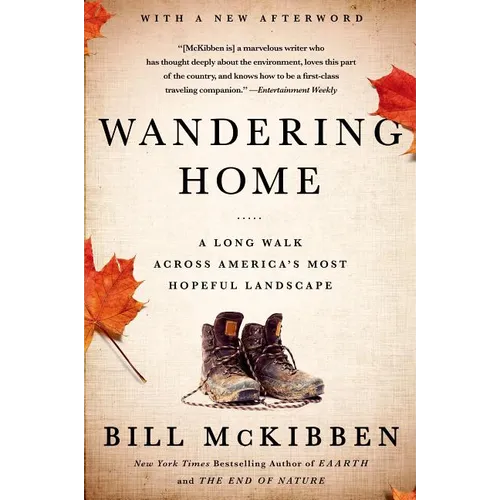 Wandering Home: A Long Walk Across America's Most Hopeful Landscape