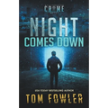 Night Comes Down: A C.T. Ferguson Crime Novel