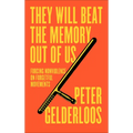 They Will Beat the Memory Out of Us: Forcing Nonviolence on Forgetful Movements