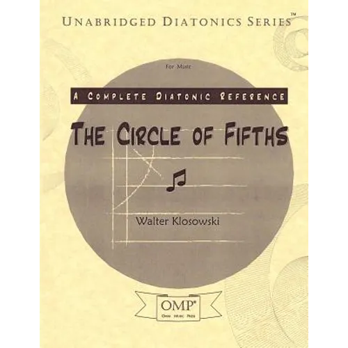 The Circle of Fifths: A Complete Diatonic Reference for Music