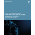 Data Analytics in Football: Positional Data Collection, Modelling and Analysis