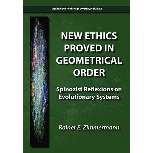 New Ethics Proved in Geometrical Order: Spinozist Reflexions on Evolutionary Systems