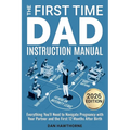 The First Time Dad Instruction Manual