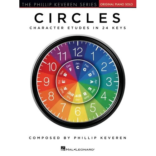 Circles - Character Etudes in 24 Keys Phillip Keveren Piano Solo Songbook Classical and Educational Piano Etudes for Intermediate Players Hal Leonard