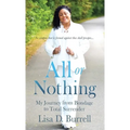 All or Nothing: My Journey from Bondage to Total Surrender