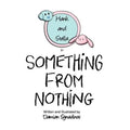 Something from Nothing