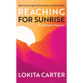 Reaching for Sunrise: A Widow's Memoir