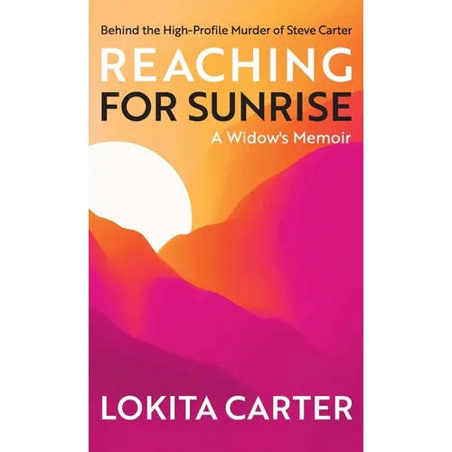 Reaching for Sunrise: A Widow's Memoir