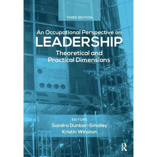 An Occupational Perspective on Leadership: Theoretical and Practical Dimensions