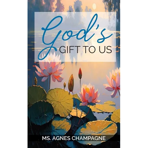 God's Gift to Us