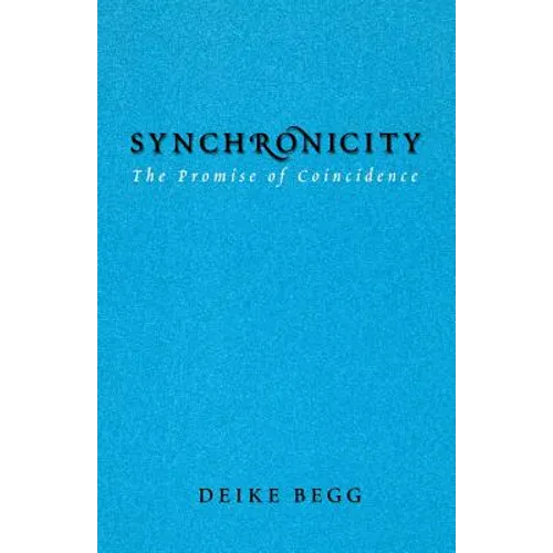 Synchronicity: The Promise of Coincidence