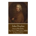 John Dryden - Annus Mirabilis; The Year of Wonders, 1666