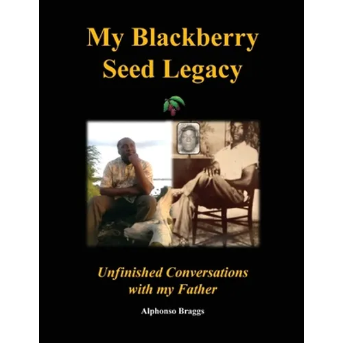 My Blackberry Seed Legacy