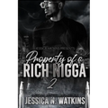 Property of a Rich Nigga 2
