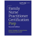 Family Nurse Practitioner Certification Prep with Case-Based Review and Diagnostic Practice for the Aanp and Ancc Exams (Kaplan Test Prep): Proven Str