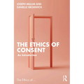 The Ethics of Consent: An Introduction
