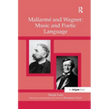 Mallarmé and Wagner: Music and Poetic Language
