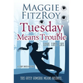 Tuesday Means Trouble