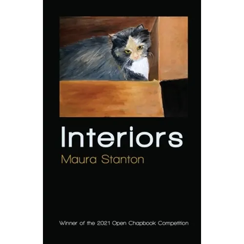 Interiors: Winner of the 2021 Open Chapbook Competition