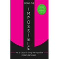 Doing The Impossible: The 25 Laws for Doing The Impossible