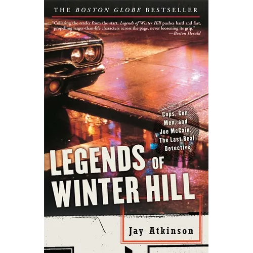 Legends of Winter Hill: Cops, Con Men, and Joe McCain, the Last Real Detective