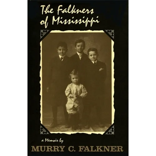 The Falkners of Mississippi: A Memoir