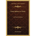 From Sphinx to Christ: An Occult History