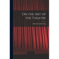 On the Art of the Theatre