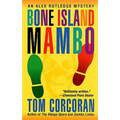 Bone Island Mambo: An Alex Rutledge Mystery