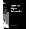 Felon Gun Rights Restoration: Learn to restore your 2A in Virginia With resources for other States