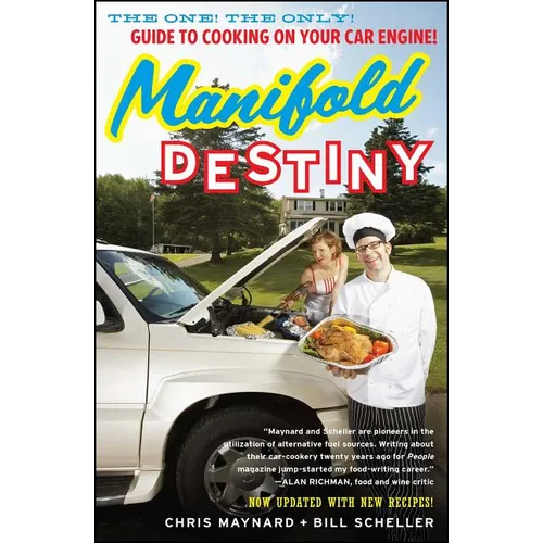 Manifold Destiny: The One! the Only! Guide to Cooking on Your Car Engine!