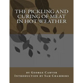 The Pickling and Curing of Meat In Hot Weather