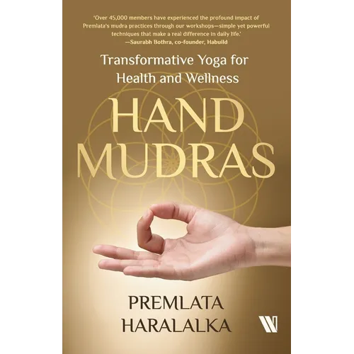 Hand Mudras: Transformative Yoga for Health and Wellness