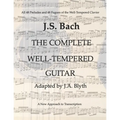 J. S. Bach: The Well-Tempered Guitar: 48 Preludes and Fugues adapted by J.A.Blyth