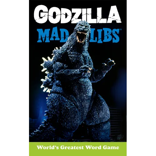 Godzilla Mad Libs: World's Greatest Word Game