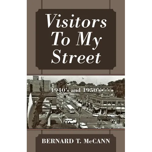 Visitors To My Street: 1940's and 1950's