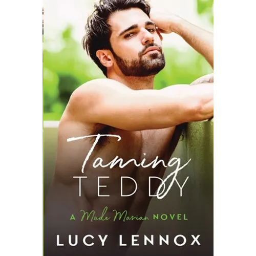 Taming Teddy: Made Marian Series Book 2