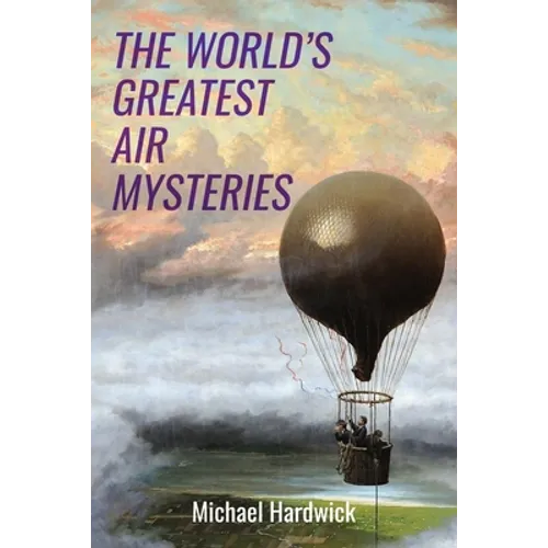 The World's Greatest Air Mysteries