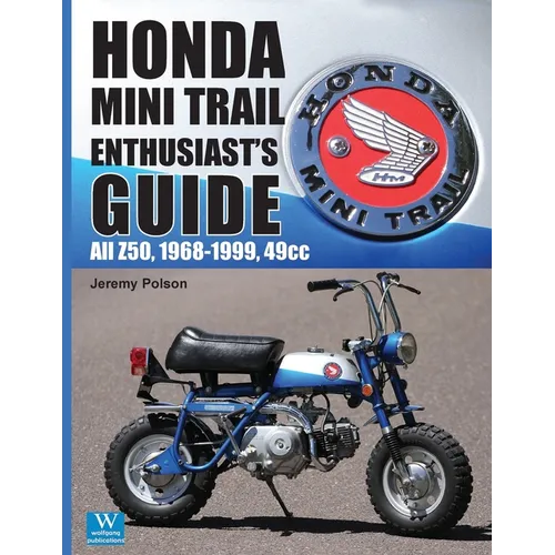 Honda Mini Trail - Enthusiast's Guide: All Z50, 1968 - 1999, 49cc