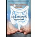 Beat Colorectal Cancer: The Ultimate Guide On How To Fight Colorectal Cancer using The Best of Natural Remedies And Modern Medicines