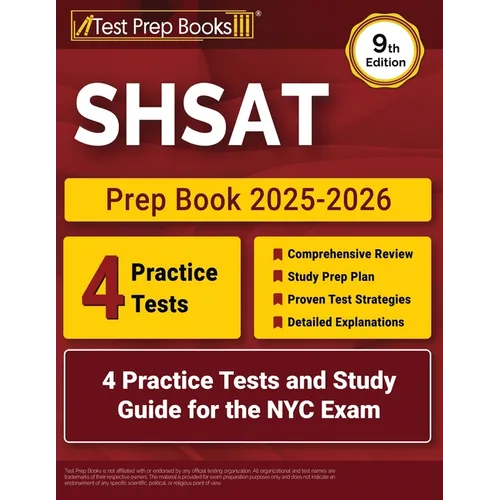 SHSAT Prep Book 2025-2026: 4 Practice Tests and Study Guide for the NYC Exam [9th Edition]
