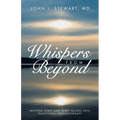 Whispers From Beyond: Inviting Spirit and Spirit Guides into Traditional Psychotherapy