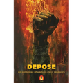 DEPOSE (an anthology of working class solidarity)