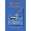 Overhead Espionage: A Historical Snapshot of US Aerial Reconnaissance