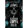 Good Girls Beg