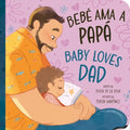 Bebé AMA a Papá / Baby Loves Dad
