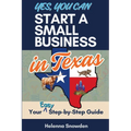 Yes, You Can Start A Small Business In Texas: Your Easy Step-by-Step Guide
