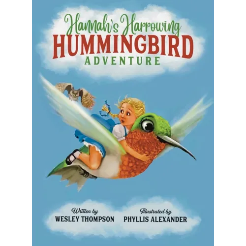 Hannah's Harrowing Hummingbird Adventure