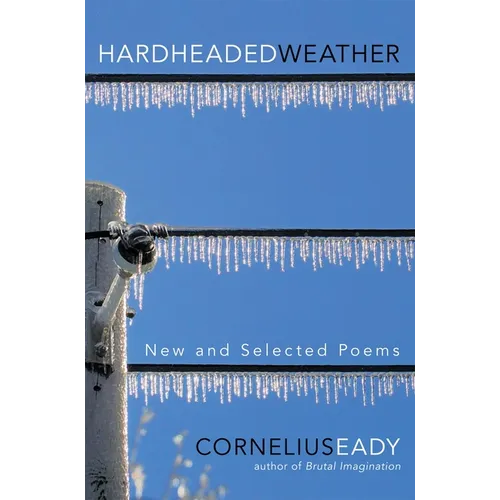 Hardheaded Weather: New and Selected Poems