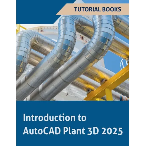 Introduction to AutoCAD Plant 3D 2025